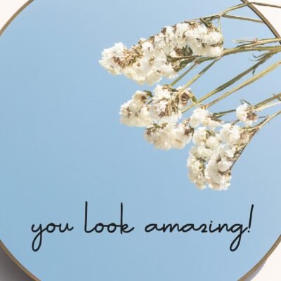 You look amazing - Mirror