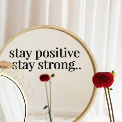 Stay positive - Mirror